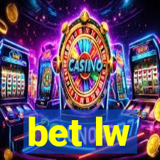 bet lw